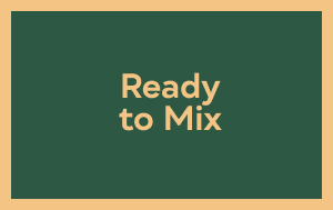 <b>Ready to Mix</b>